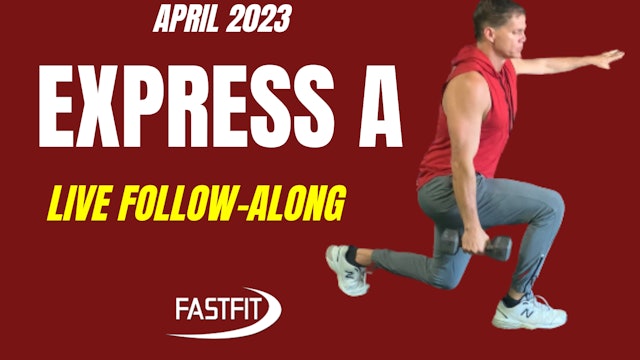 April 2023 EXPRESS A Live Follow-Along Workout