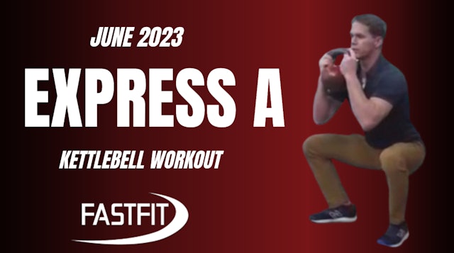 June 2023 EXPRESS A: Kettlebell