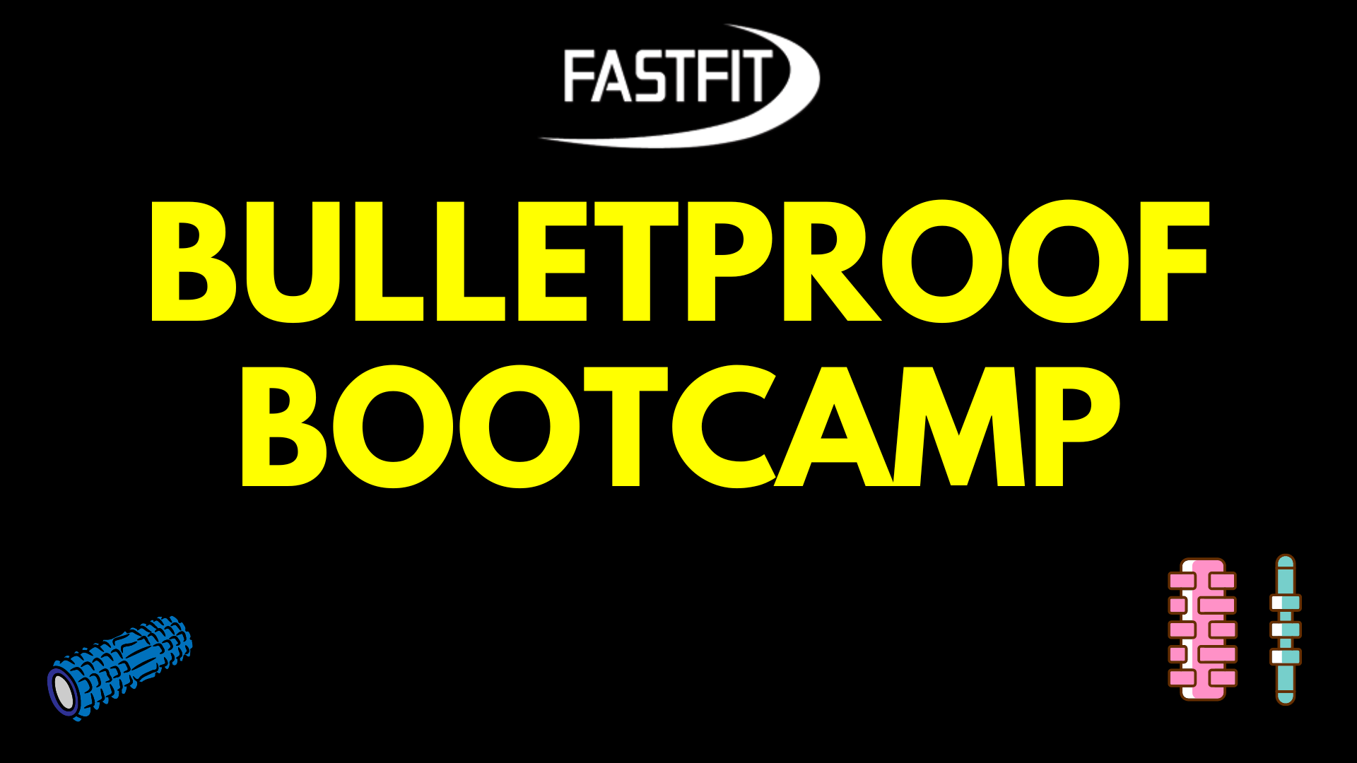 BULLETPROOF BOOTCAMP