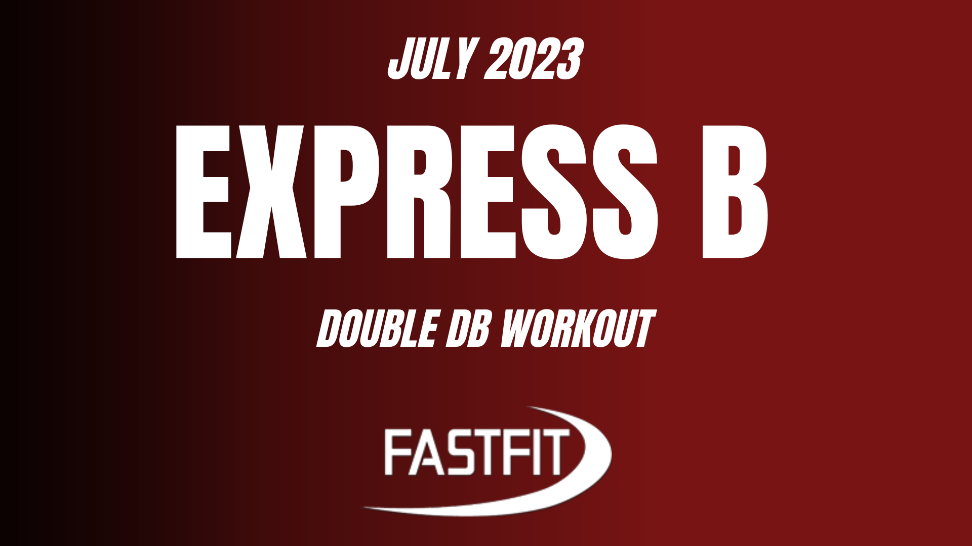 July 2023 EXPRESS B: Double Dumbbell Workout