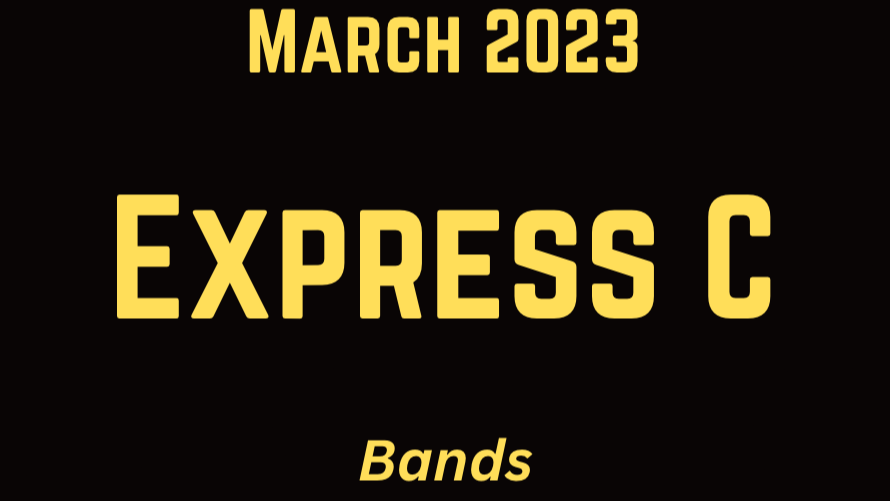 March 2023 EXPRESS C: Bands