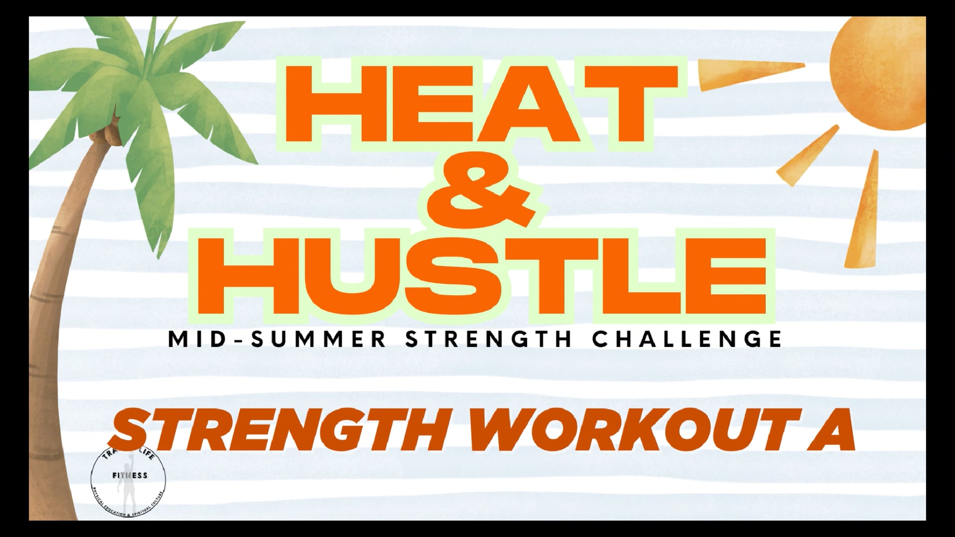 H&H STRENGTH WORKOUT A