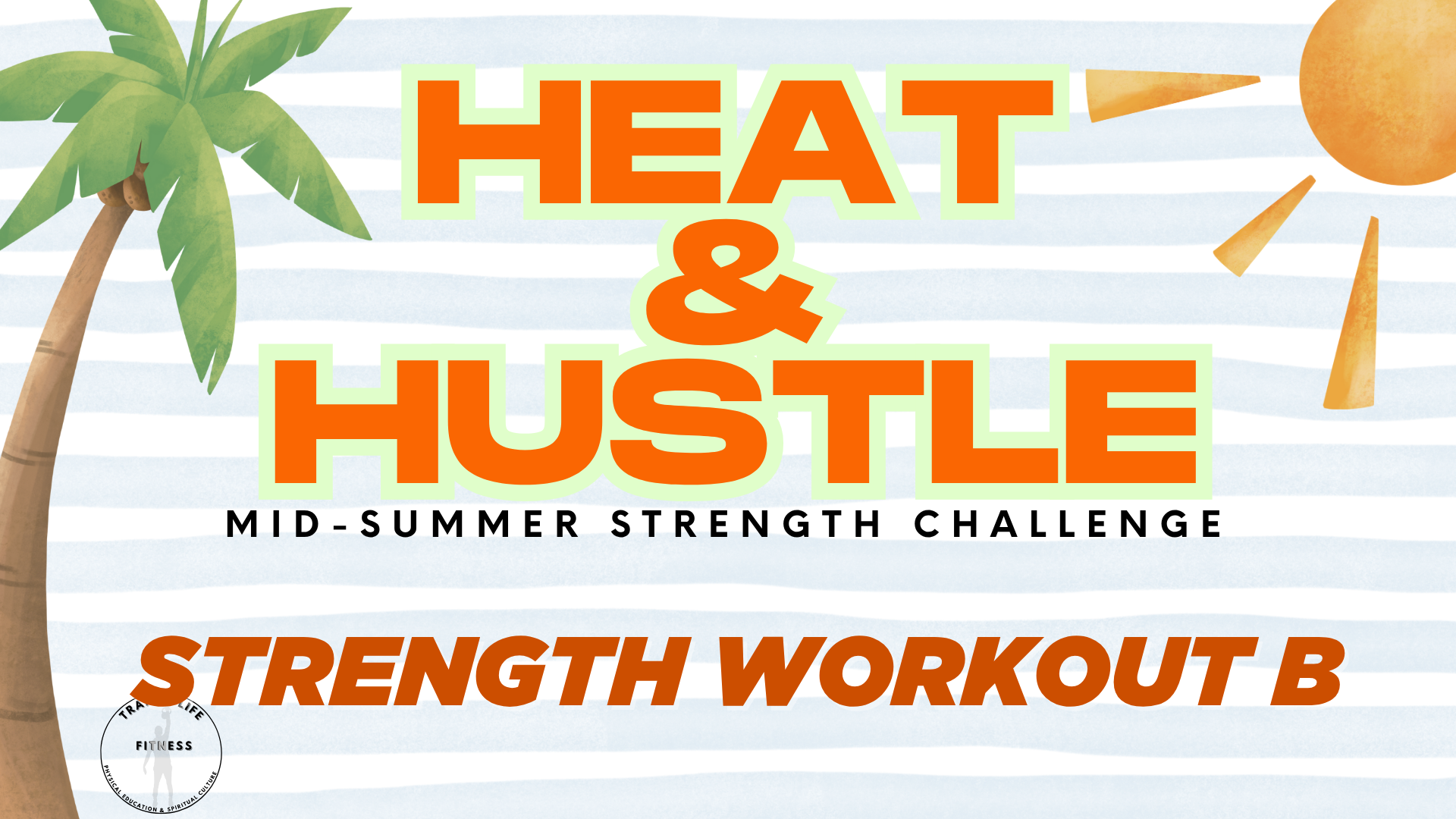 H&H STRENGTH WORKOUT B