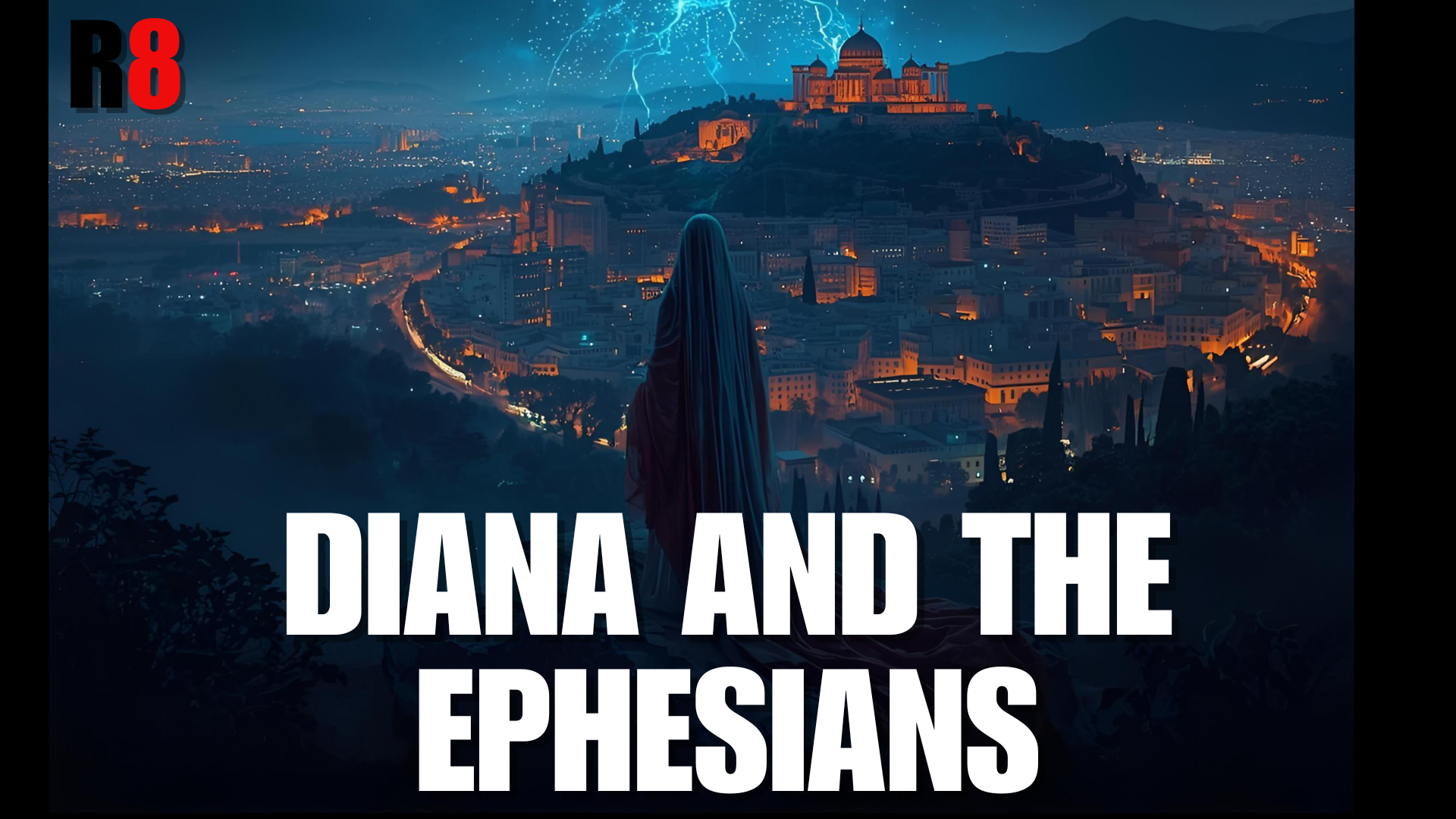 EP. 8 DIANA AND THE EPHESIANS