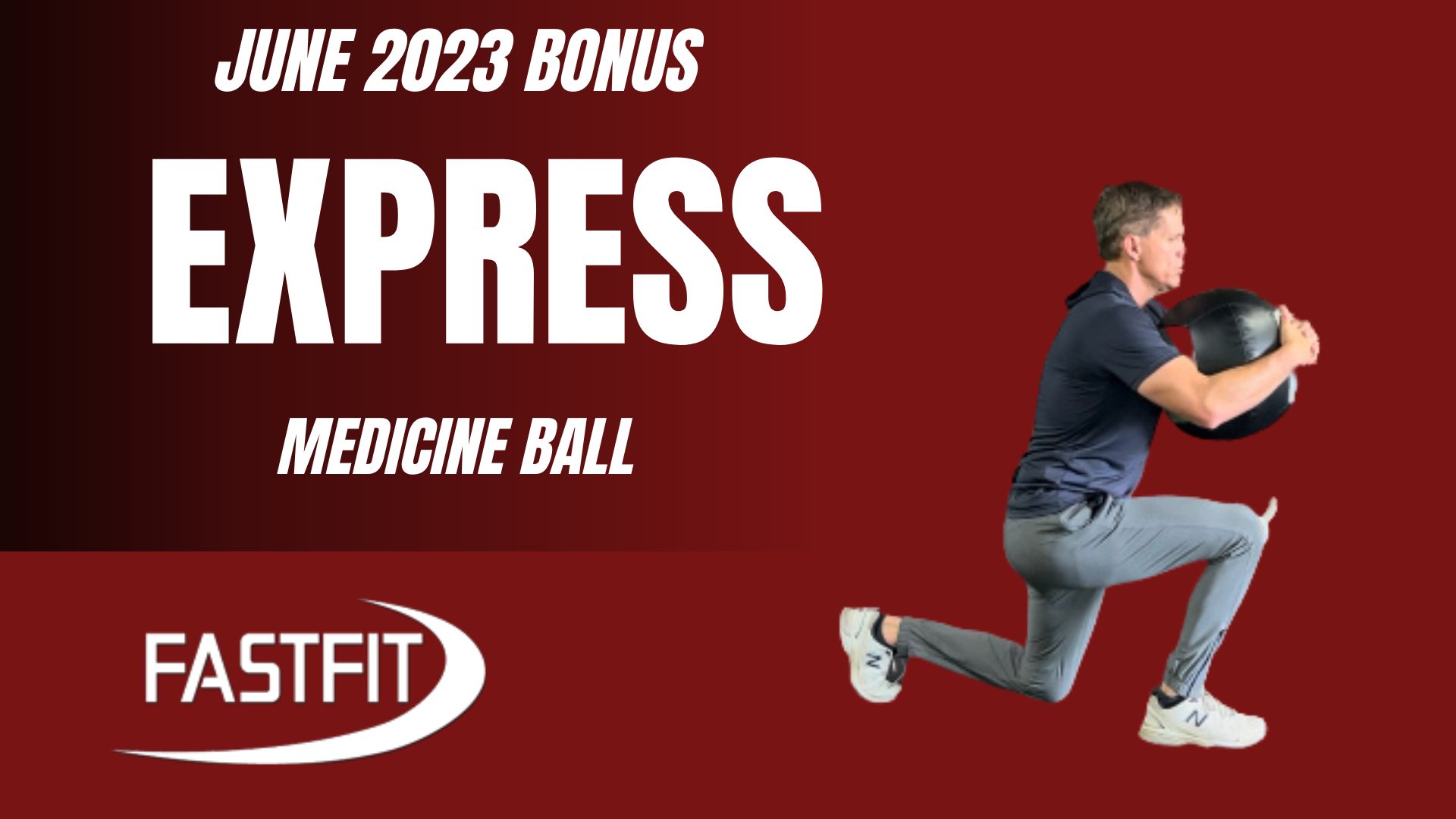 June 2023 EXPRESS BONUS: Medicine Ball