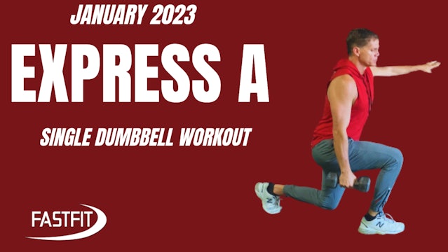 January 2023 EXPRESS A: Single Dumbbell