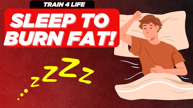TFL Ep. 3 SLEEP & BURN FAT!