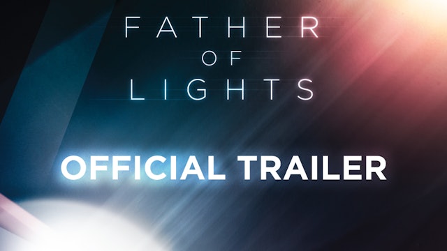 Father of Lights Trailer