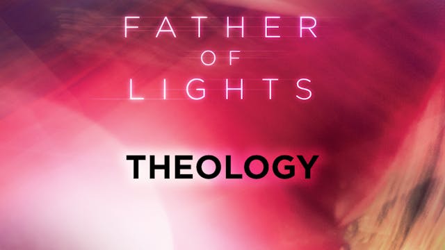 Father of Lights Deluxe Edition - Theology