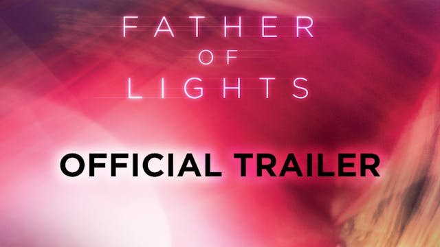 Father of Lights Deluxe Edition Trailer