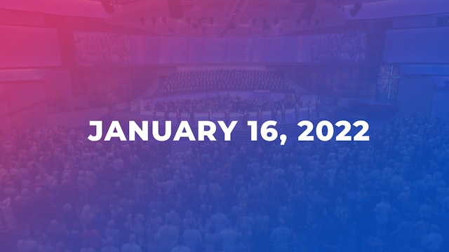 Sunday, January 16, 2022 11am Worship Service