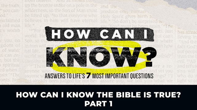 October 13, 2024 - How Can I Know The Bible Is True? Part 1