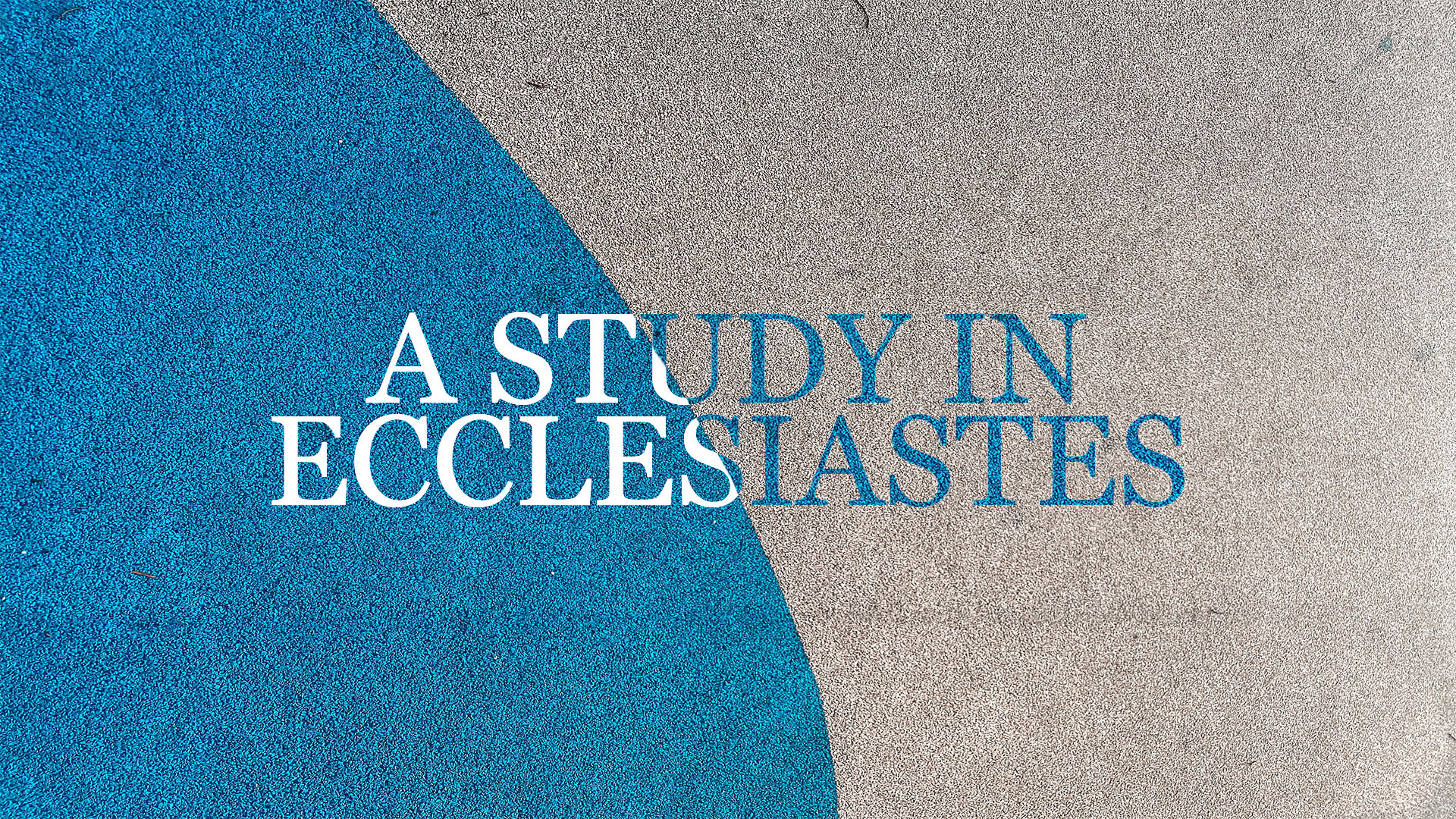 A Study In Ecclesiastes