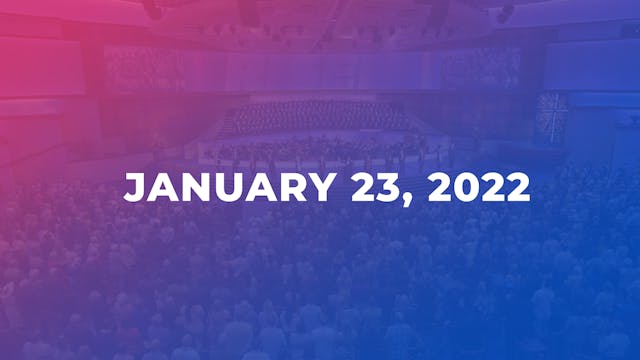 January 23, 2022 11am Worship Service