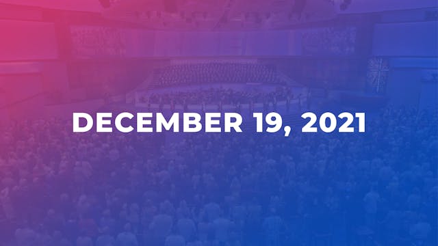 December 19, 2021 11am Worship Service