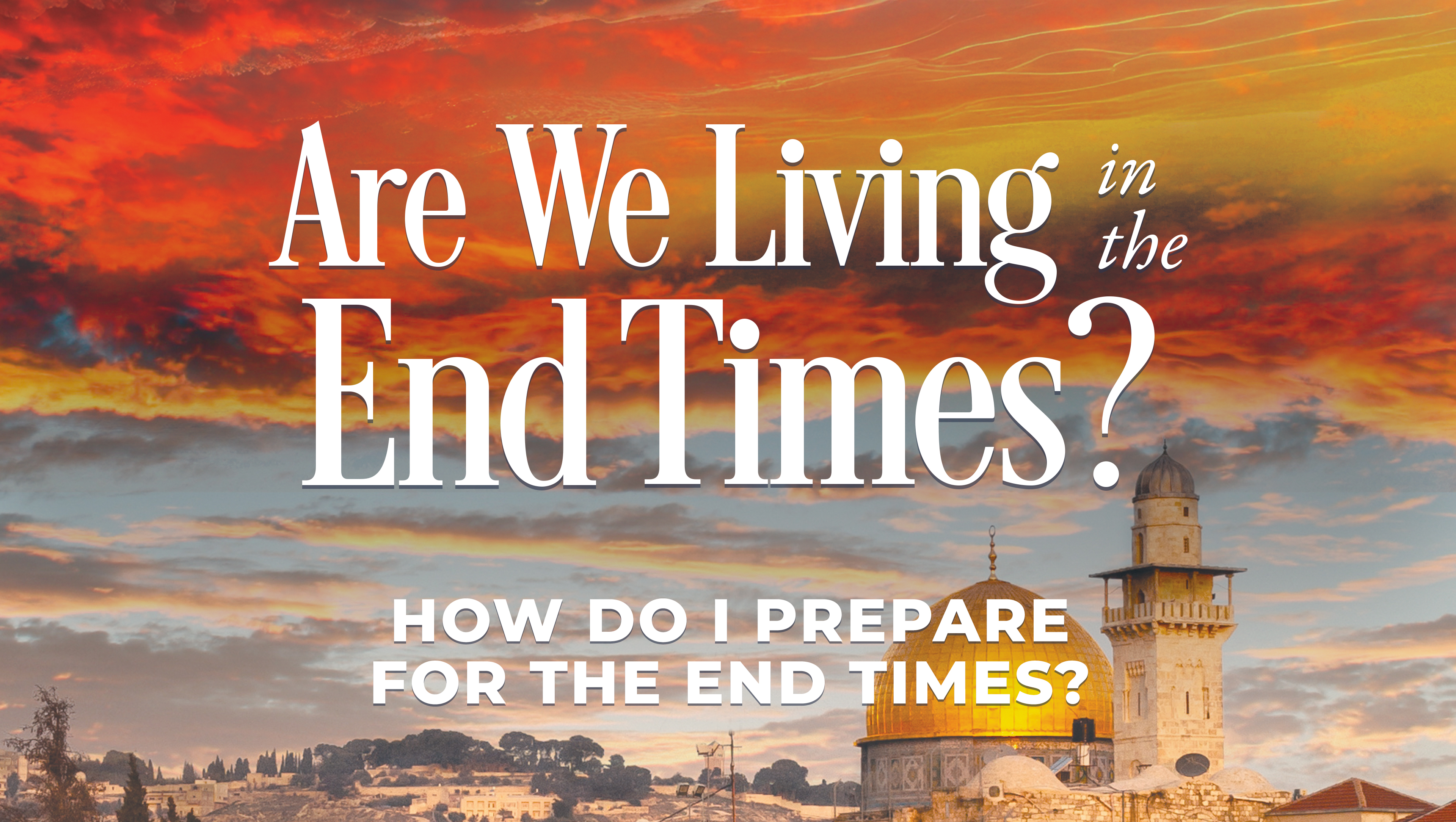 How Do I Prepare For The End Times?