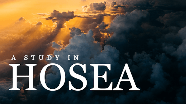 A Study In Hosea