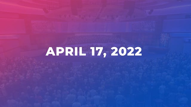 April 17, 2022 11am Worship Service