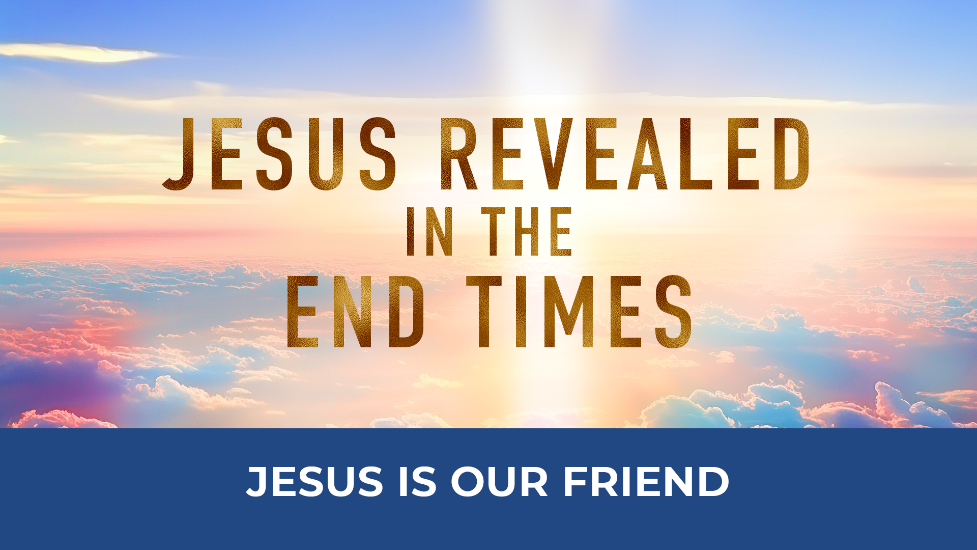 Jesus Our Friend