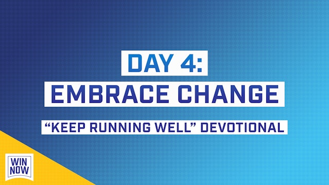 Keep Running Well | Day 4: Embrace Change