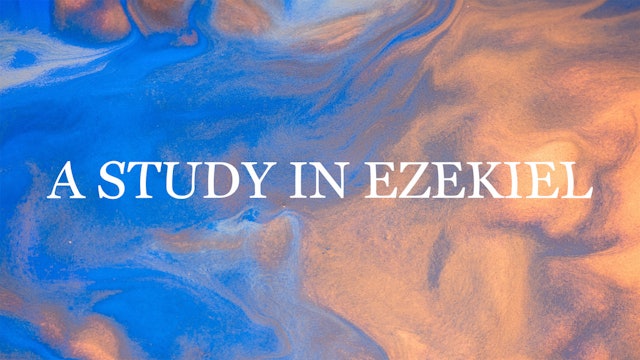 A Study In Ezekiel