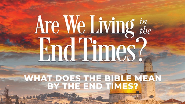 What Does The Bible Mean By The End Times? | Dr. Robert Jeffress