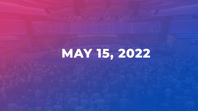 May 15, 2022 11am Worship Service