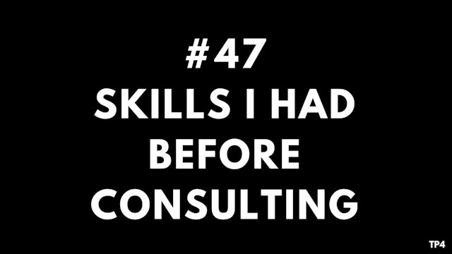 47 BAR11 TP4 Skills I had before consulting
