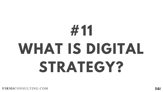 11 D&IT What is digital strategy?