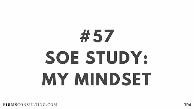 57 BAR18.4 TP4 SOE study. My mindset