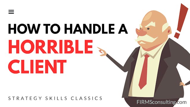 FSS How to Handle a "Horrible" Client...