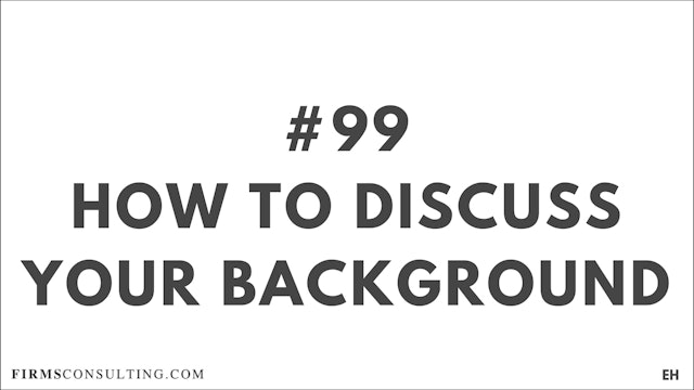 99 17  EH How to discuss your background for PEI