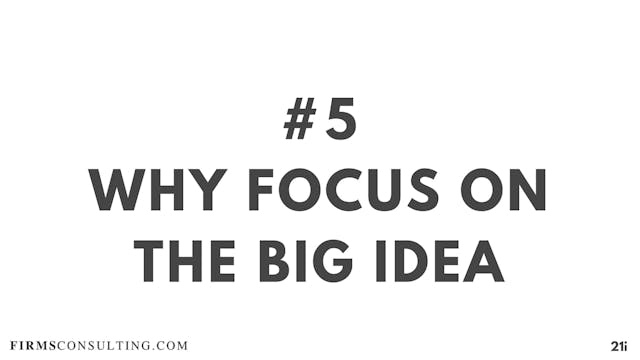 5 21D I Why focus on the big idea