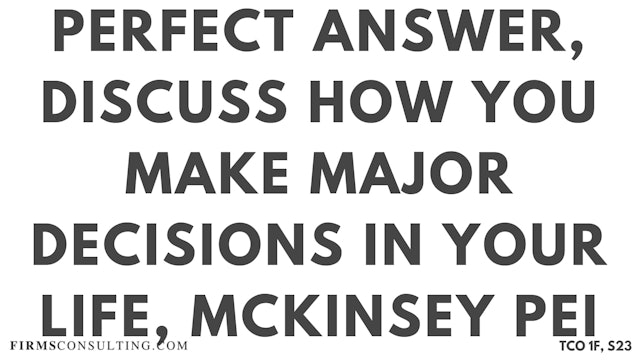 S23 P1 Perfect Audio Answer, Felix Session 23, Discuss how you make major decisions in your life, McKinsey PEI