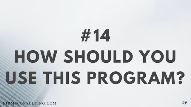 14 RP How should you use this program?
