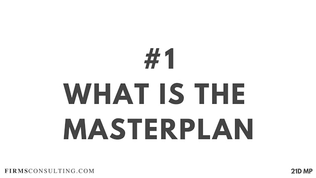 1 21D MP What is the MasterPlan