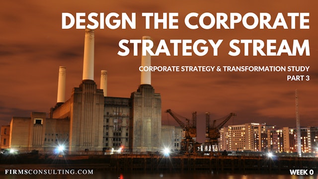 CS&T P3 W0 Design the Corporate Strategy Stream