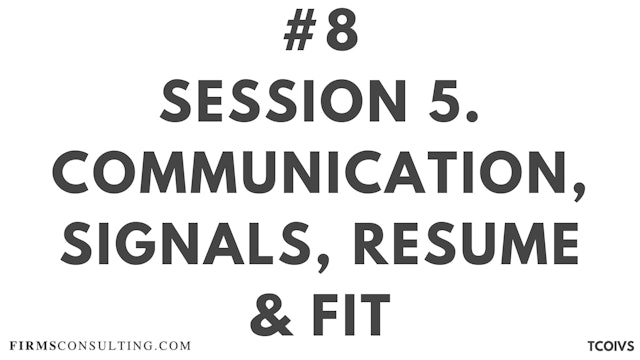 8 TCOIV Sizan. Session 5 Communication, Signals, Resume & FIT