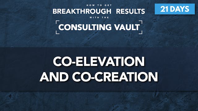 10 21D CVP Co-elevation and co-creation