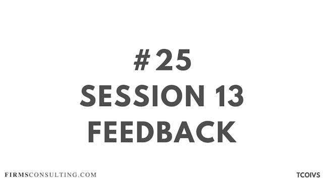 25 TCOIVS Feedback for session 13