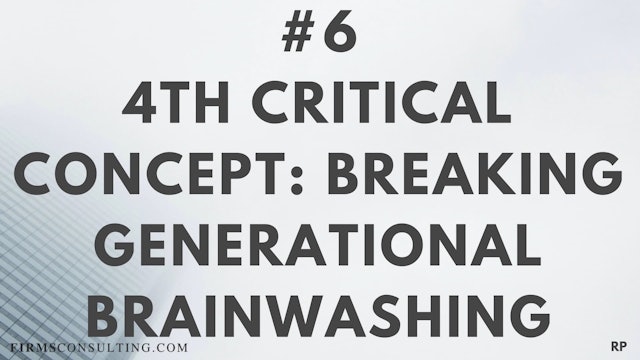 6 RP 4th Insight. Breaking generational brainwashing