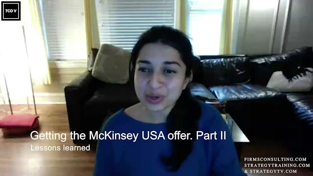26 TCO V Ritika. Getting the McKinsey USA offer. Part II. Lessons learned