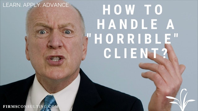 80 FSS How to handle a "horrible" client?