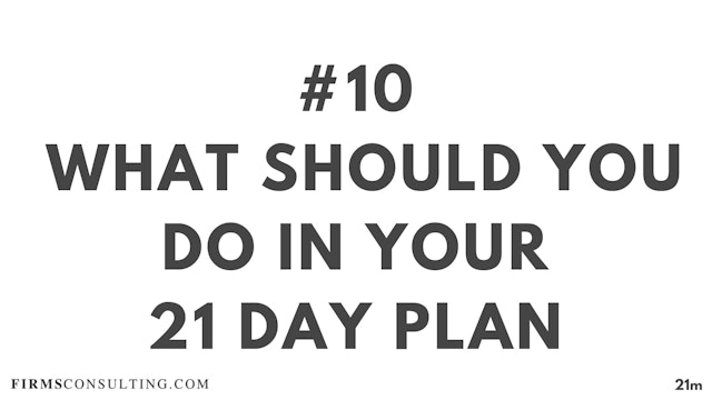 10 21D ME What should you do in your 21 day plan