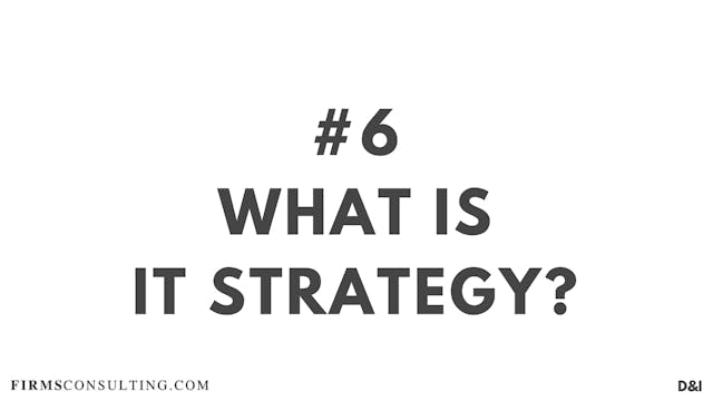 6 D&IT What is IT strategy