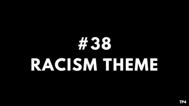 38 BAR2 TP4 Racism theme