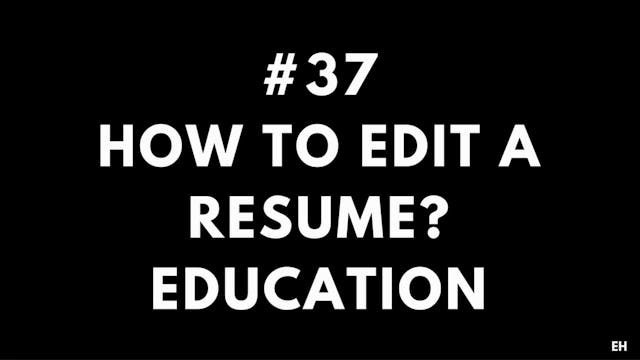 37 10 4 6 EH How to edit a resume. Ed...