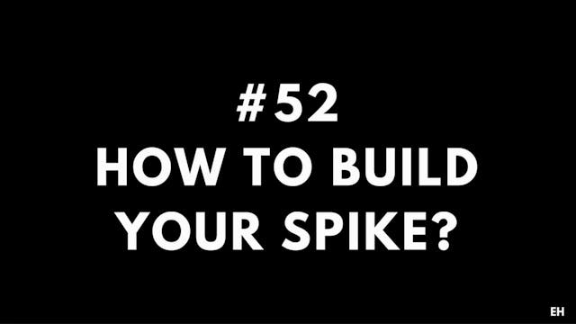 52 10 10 EH How to build a spike