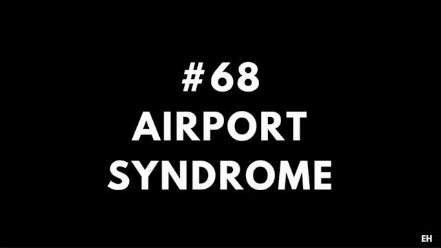 68 14 2 EH Airport syndrome