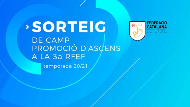 SORTEIG PROMOCIÓ D'ASCENS 3a RFEF